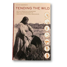 Load image into Gallery viewer, Tending the Wild by M. Kat Anderson
